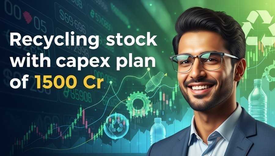 Recycling Stock With 1500Cr Capax Plan